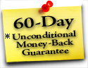 60-Day Unconditional Money-Back Guarantee